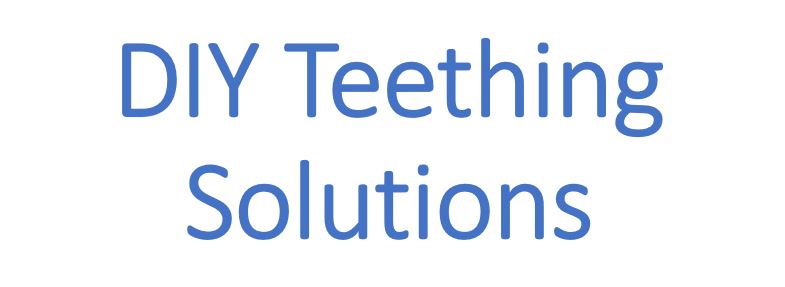 DIY Teething Solutions for teething symptoms